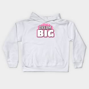 Dream Big Cute Text Design Kids Hoodie